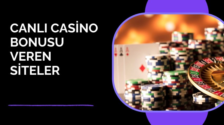 Canlı Casino Bonusu Veren Siteler