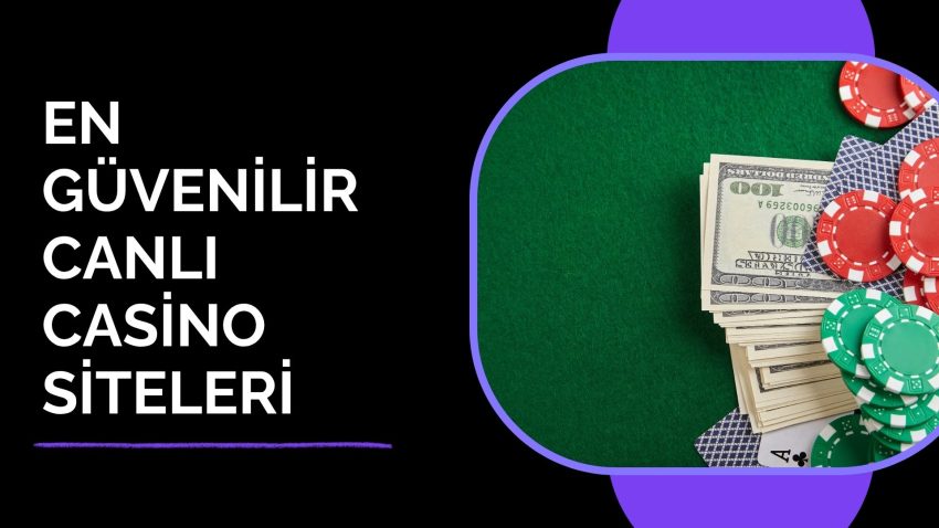 En Güvenilir Canlı Casino Siteleri