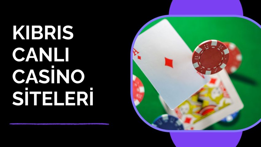 Kıbrıs Canlı Casino Siteleri